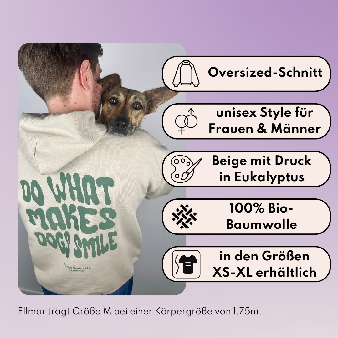 "DO WHAT MAKES DOGS SMILE" Hoodie